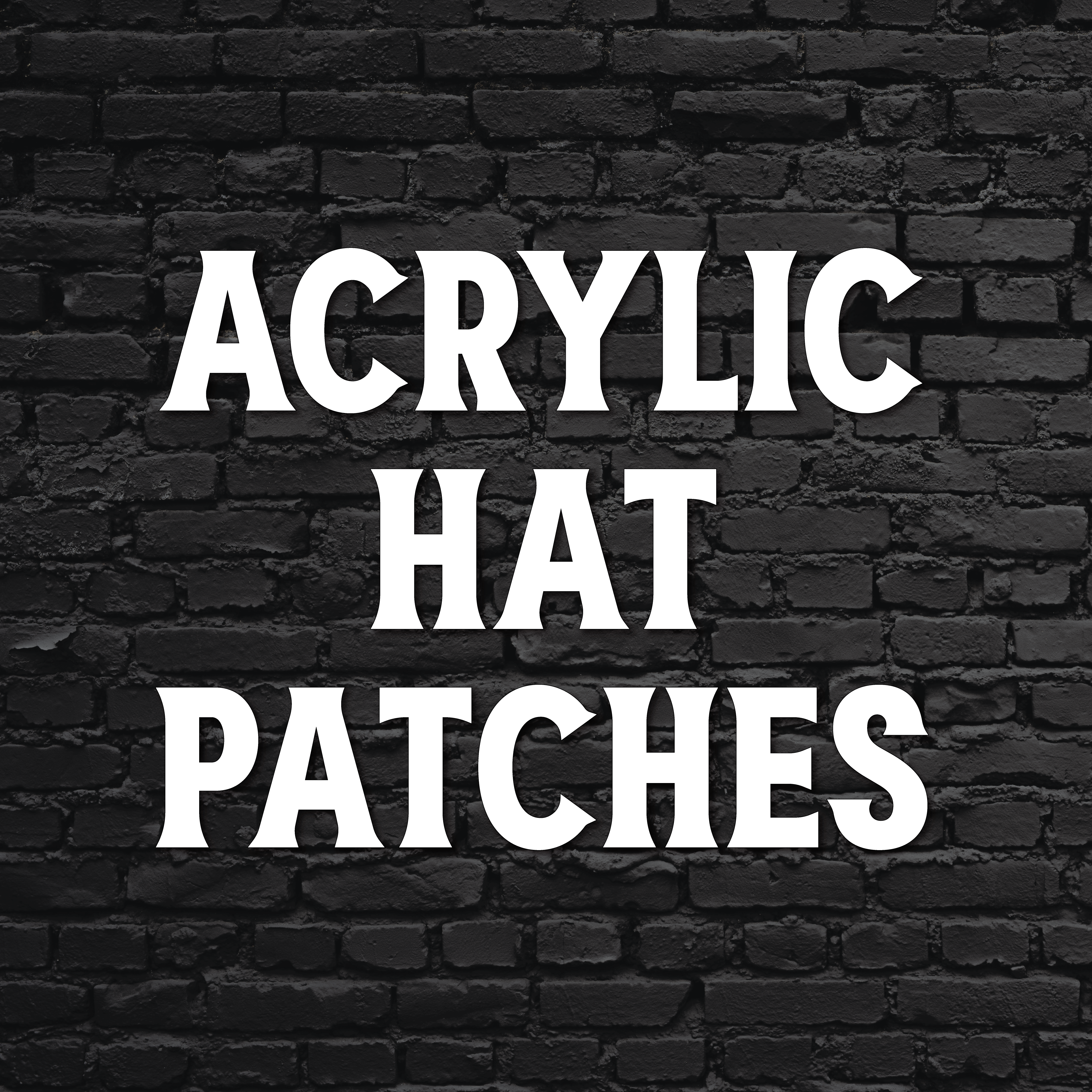 Acrylic Hat Patches