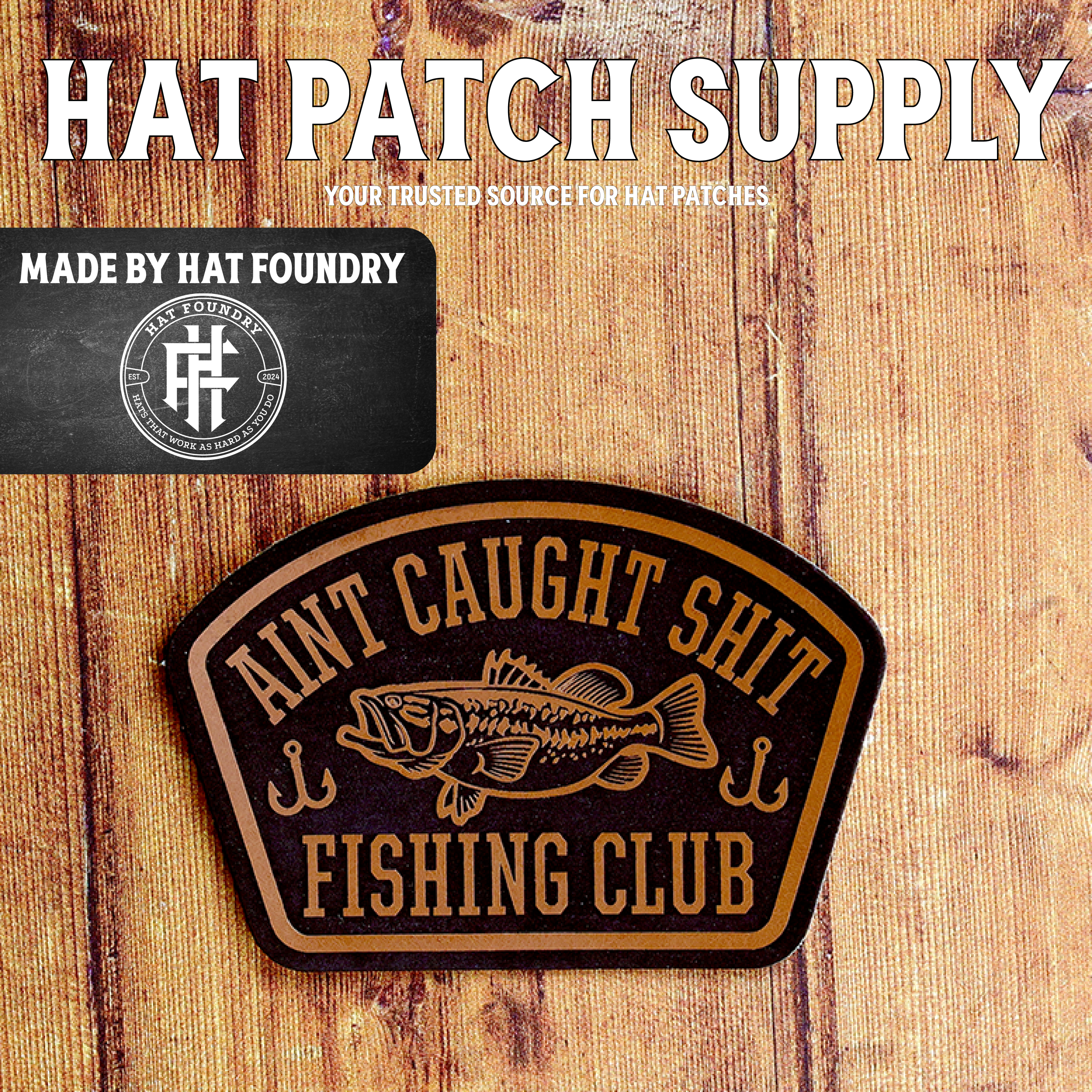 Ain't Caught Shit Fishing Club Laser Engraved Patch