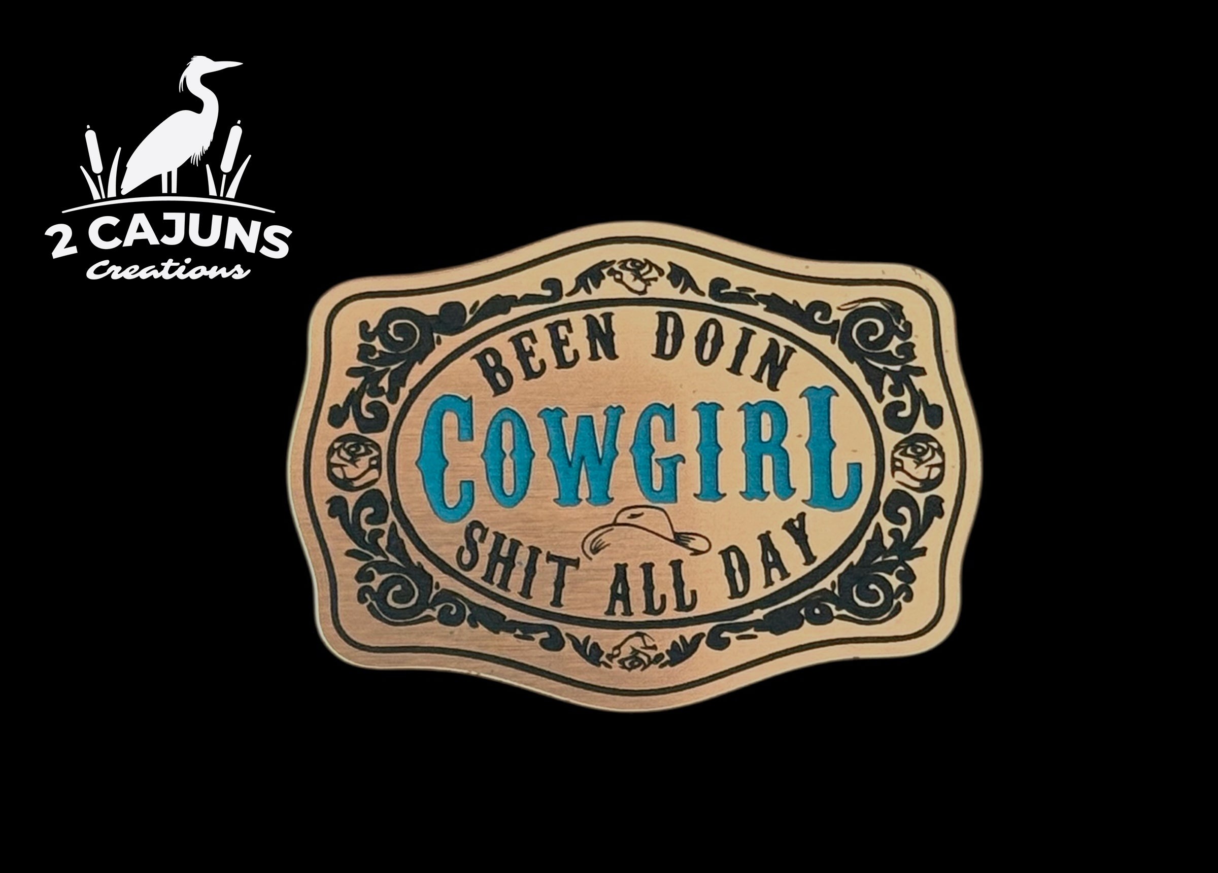 Been Doin Cowgirl Shit All Day Acrylic Hat Patch - 2 Colors Available