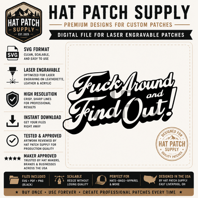 Fuck Around Find Out Cursive Text Hat Patch SVG, PNG & PDF Digital Download