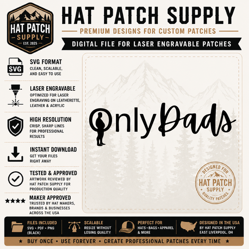 OnlyDads Funny Hat Patch SVG | Laser Engraving File for Leather Hat Patches