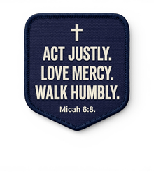 Act Justly. Love Mercy. Walk Humbly Micah 6:8 - Hat Patch Supply