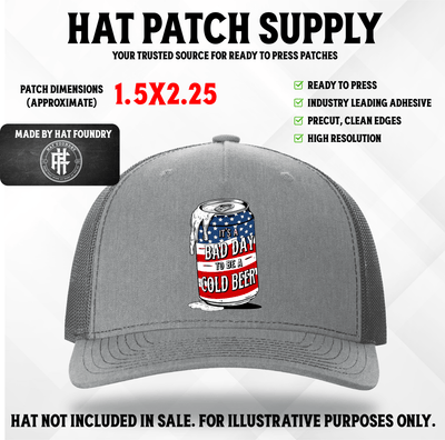 UV printed humor hat patch reading Bad Day To Be A Cold Beer
