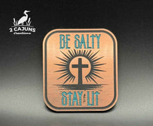 Be Salty Stay Lit Acrylic Hat Patch - 2 Colors Available - Hat Patch Supply