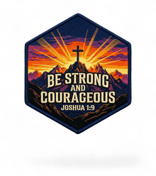 Be Strong and Courageous - Hat Patch Supply
