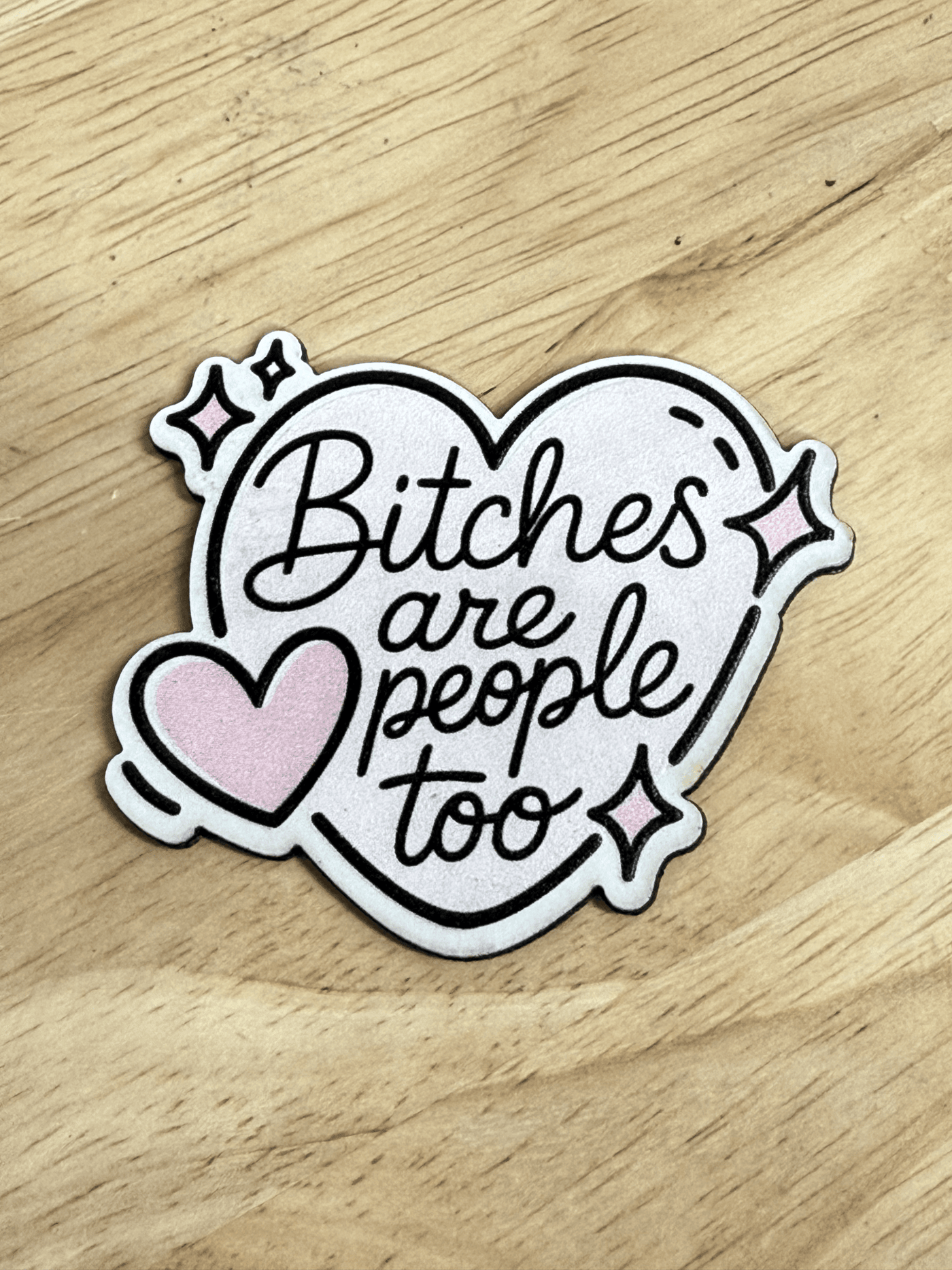 Bitches Are People Too Colorful UV Printed Patch - Hat Patch Supply