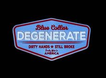 Blue Collar Degenerate - Dirty Hands and Still Broke Acrylic Hat Patch - 6 Colors Available - Hat Patch Supply