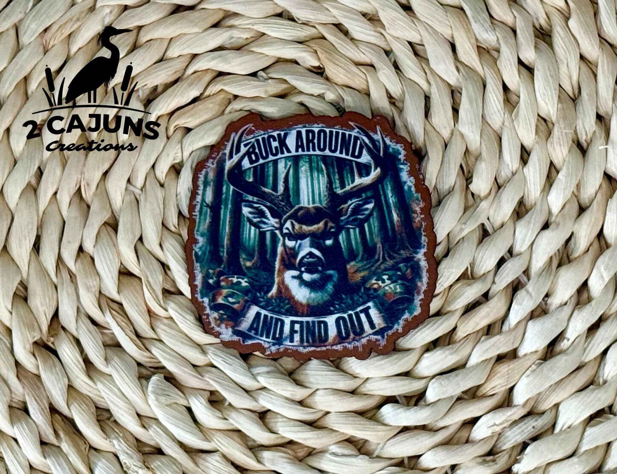 Buck Around and Find Out UV Printed Leatherette Hat Patch