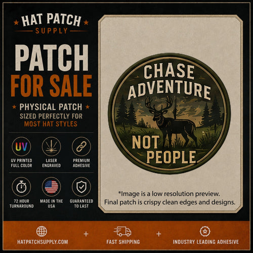 Chase Adventure Not People Outdoor Hat Patch - Hat Patch Supply