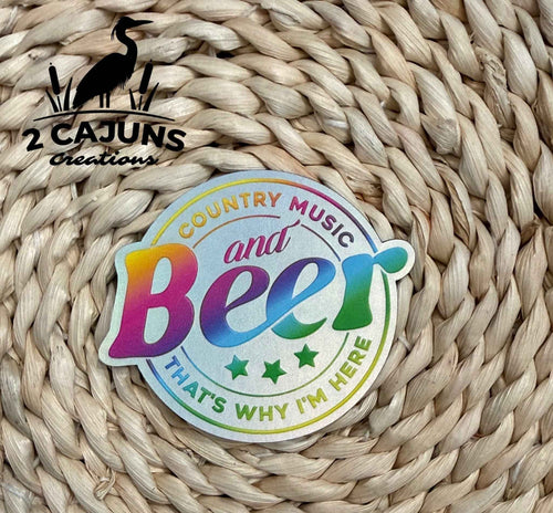 Country Music and Beer That's Why I'm Here Holographic UV Printed Hat Patch