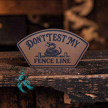 Don’t Test My Fence Line Leather Patch - Hat Patch Supply