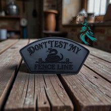 Don’t Test My Fence Line Leather Patch - Hat Patch Supply