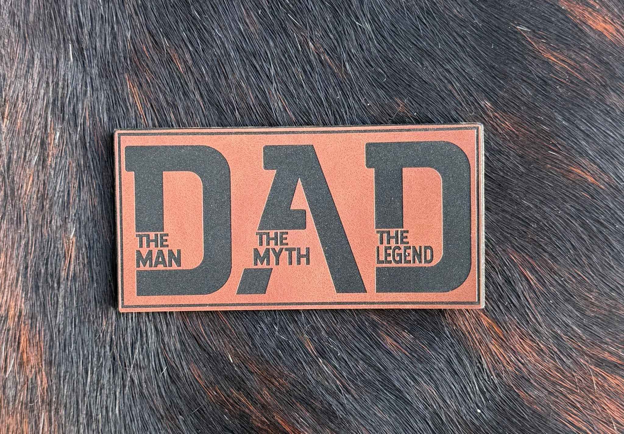 Engraved Dad The Man The Myth The Legend Patch