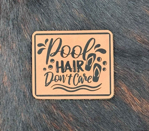 Engraved Pool Hair Don’t Care Patch