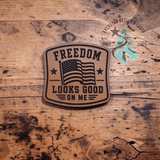 Freedom Looks Good on Me leather hat patch shown at an angle