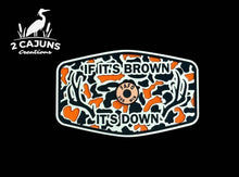 If It's Brown It's Down Acrylic Hat Patch with Copper Acrylic Insert FAFO Edition - 2 Pieces - 3 Colors Available - Hat Patch Supply