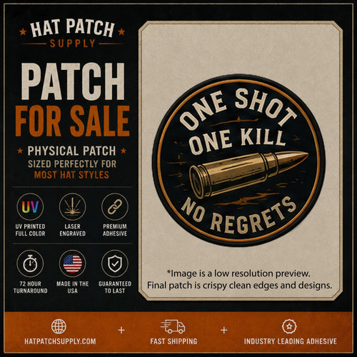 One Shot One Kill No Regrets Hunting Hat Patch - Hat Patch Supply