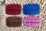 Proud Supporter of Day Drinking UV Printed Hat Patch - 4 Colors Available