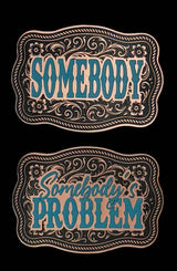 Alternate view of the Somebody and Somebody's Problem western buckle patch set