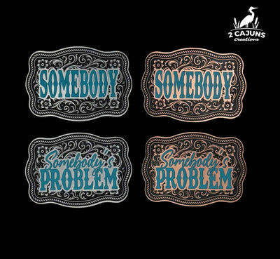 Somebody and Somebody's Problem Buckle Western Design Tri-Layer Acrylic Hat Patch Set - Hat Patch Supply