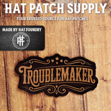 Alternate view of the Trouble Maker hat patch