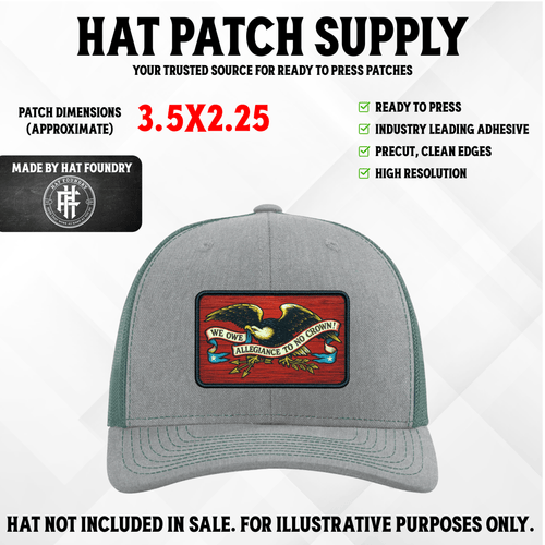 We Owe Allegiance To No Crown - Raised Texture - Hat Patch Supply